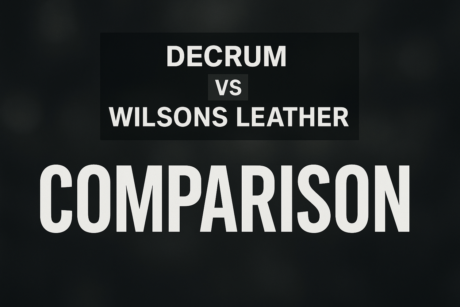 Decrum vs. Wilsons Leather: